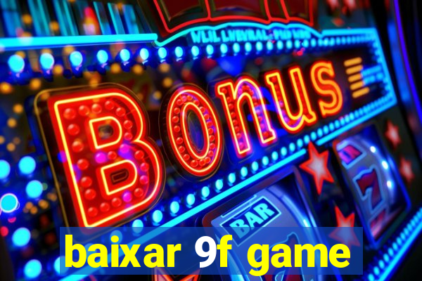 baixar 9f game